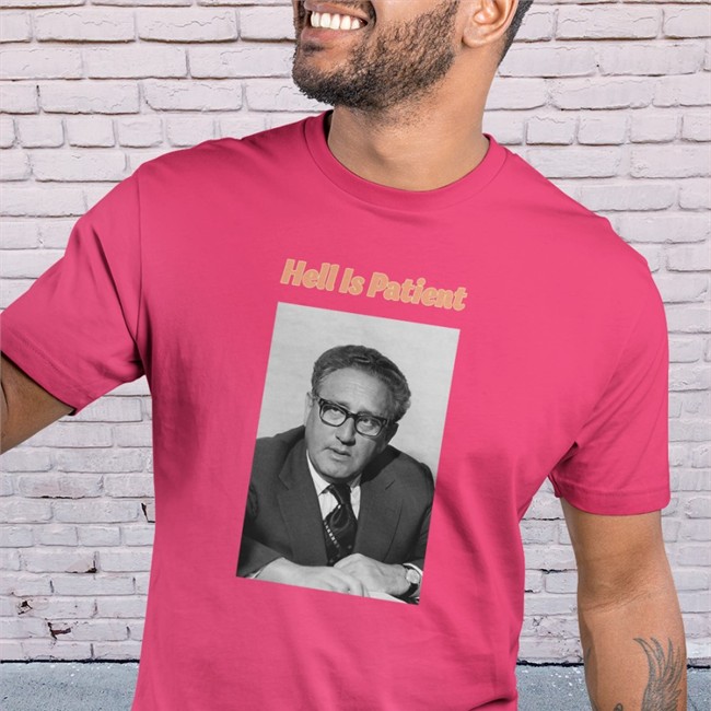 The Ones We Love Shop Henry Alfred Kissinger Hell Is Patient Long Sleeve Borgposting Henry Alfred Kissinger Hell Is Patient T Shirt