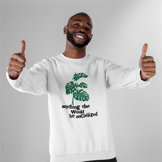 Uncivilized Merch Anything Else Would Be Uncivilized Tee Shirt Anything Else Would Be Uncivilized Tee Shirt Uncivilized Merch