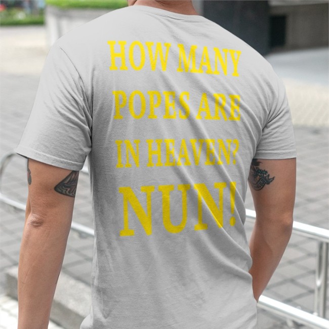 How Many Popes Are In Heaven Nun Hoodie By Shirts That Go Hard How Many Popes Are In Heaven Nun Sweatshirt