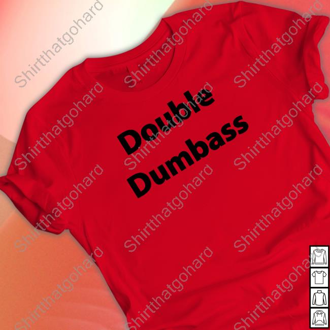 Double Dumbass Tee Double Dumbass Tank Top