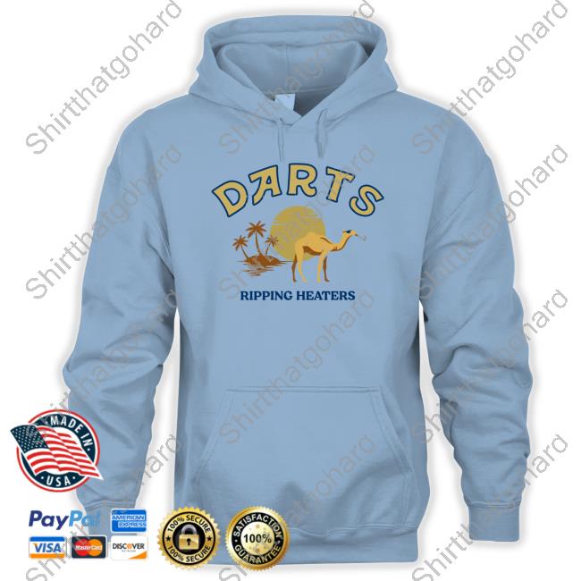 Darts Ripping Heaters Shirt Darts Ripping Heaters T-Shirt