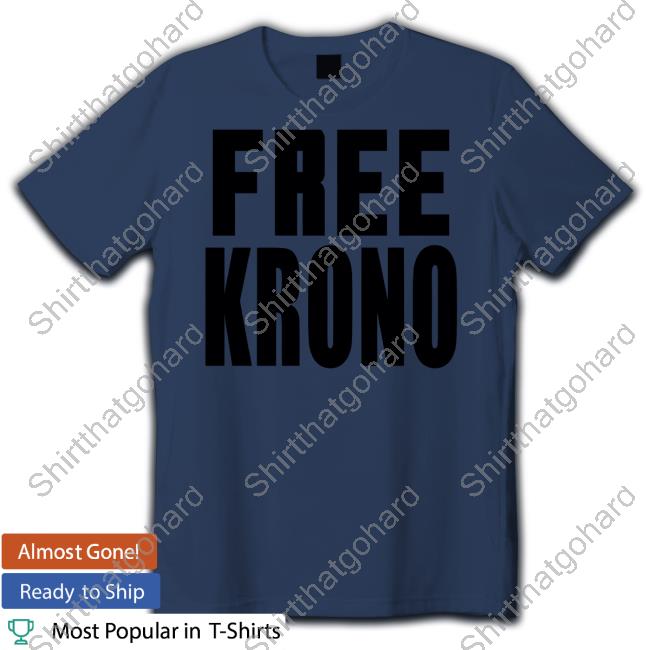Krono Muzik Store Free Krono T-Shirt Official Krono Muzik Store Free Krono Shirt