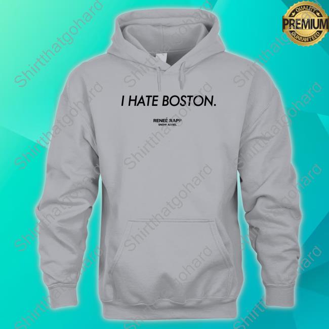 Renee Rapp I Hate Boston Tee Shirt Official Renee Rapp Merch I Hate Boston Tee
