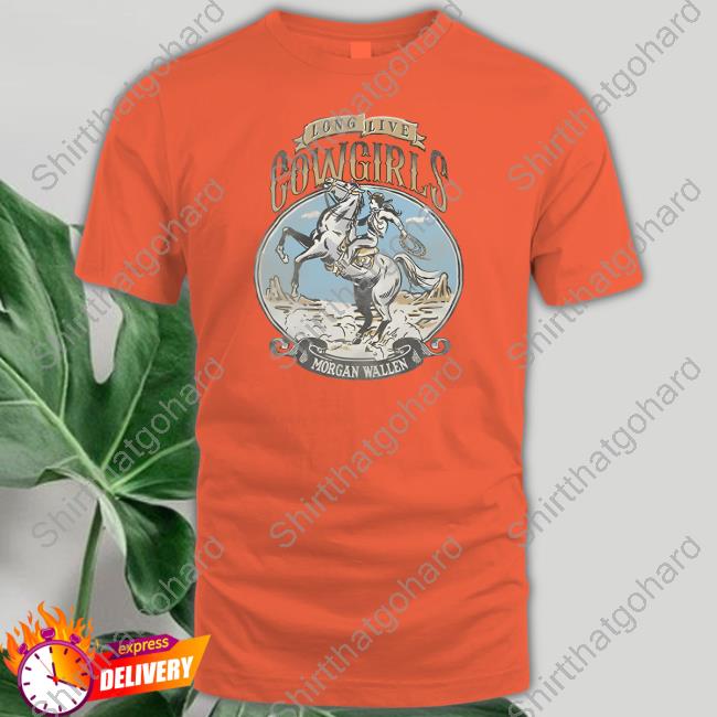 Long Live Cowgirls T-Shirt Morgan Wallen Merch Long Live Cowgirls Shirts