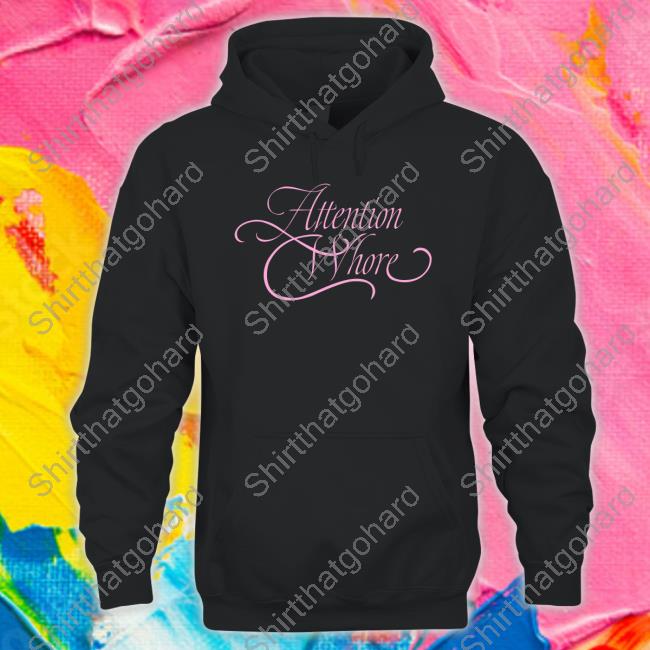 Attention Whore Tee Shirt Attention Whore T-Shirt Lmp3rfect