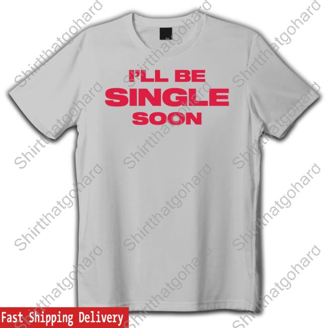 Official I'll Be Single Soon Hoodie