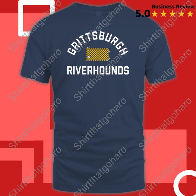Grittsburgh Riverhounds Tee Pittsburgh Clothing Company Merch Grittsburgh Riverhounds Hoodie