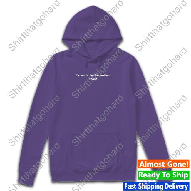 The Barstool Sport I'm The Problem Shirt I'm The Problem Hoodie