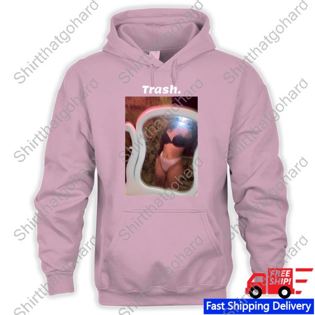 Bonfire Shop Trashley Bb By Ashley Bush Hooded Sweatshirt Bonfire Shop Trashley Bb By Ashley Bush Shirt