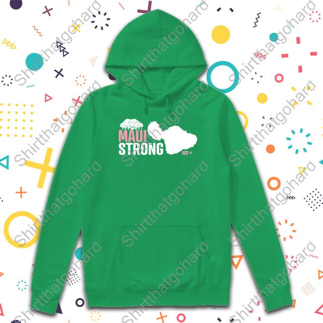Official Hawaii Community Foundation Maui Strong Fund T Shirts Maui Strong T Shirt