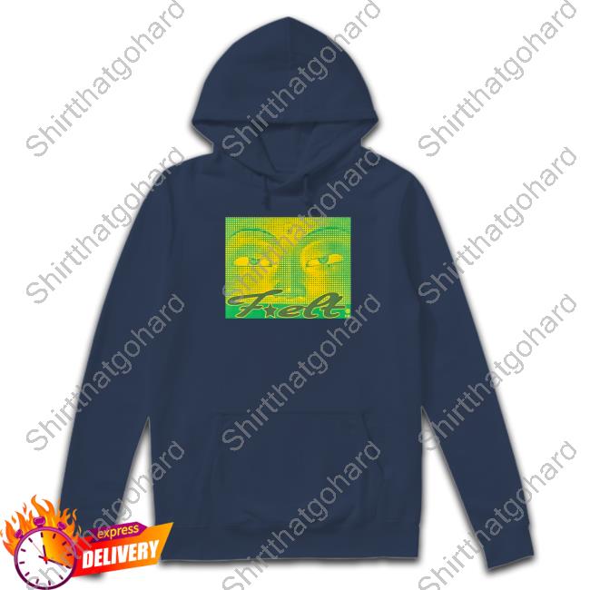 Felt Eyes Of Shirt Hoodies Felt Eyes Of Shirt Hoodie