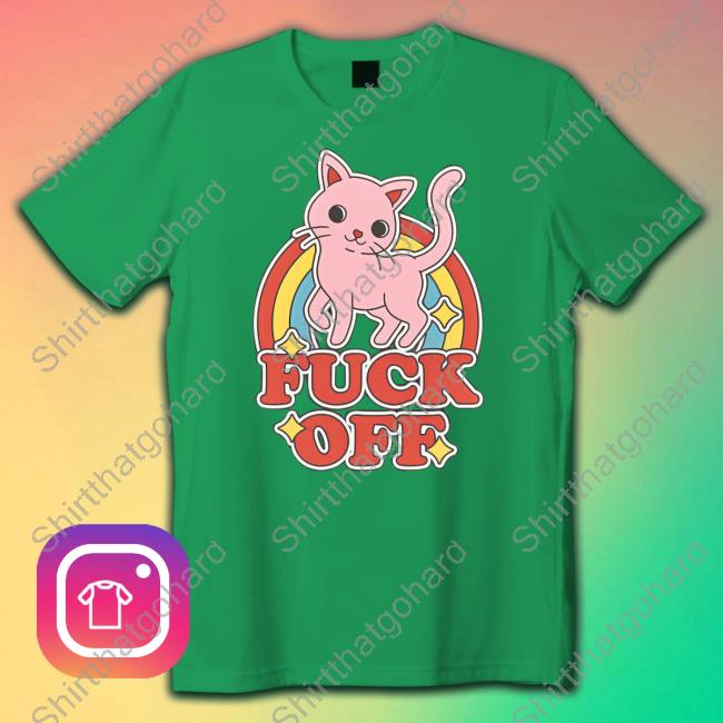 Official Fuck Off Cat Kitten Rainbow T Shirts