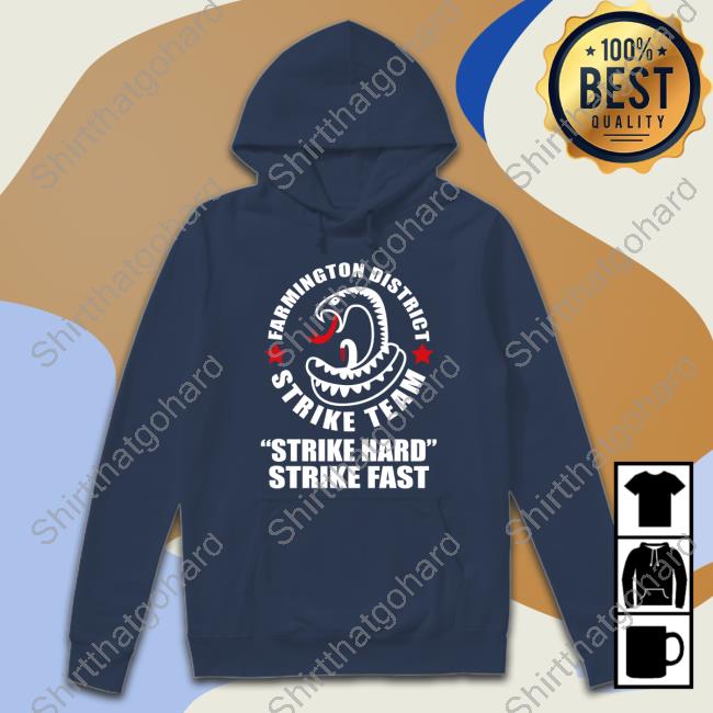 Matt Hardy Farmington District Strike Team Strike Hard Strike Fast Shirts Matt Hardy Farmington District Strike Team Strike Hard Strike Fast T-Shirt