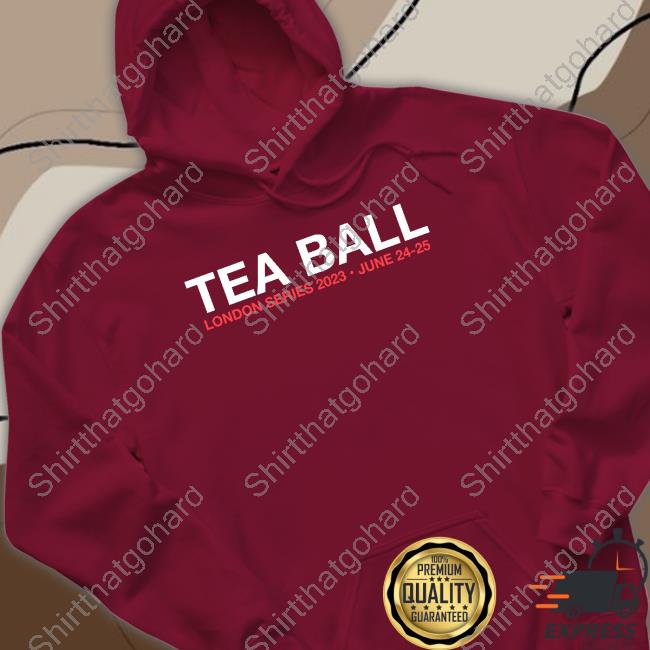 Obvious Shirts Shop Tea Ball London Series 2023 June 24-25 Sweatshirt Obvious Shirts Shop Tea Ball London Series 2023 June 24-25 Tee Shirt