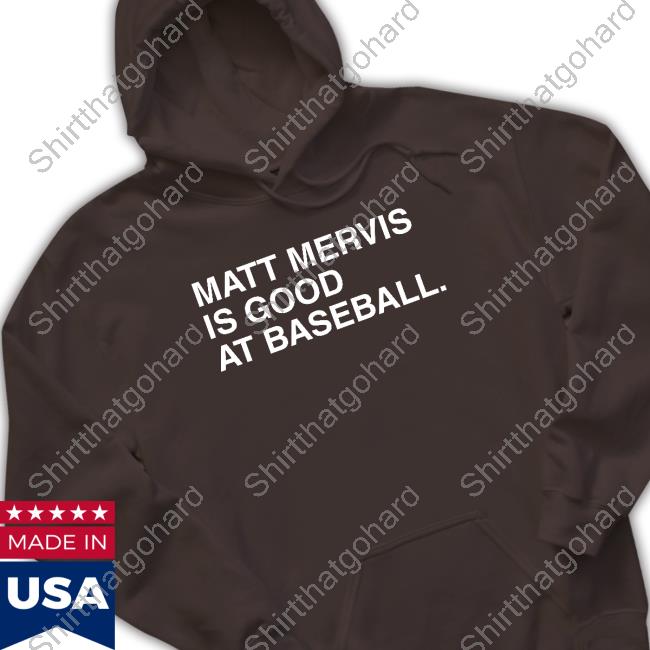 Obvious Shirts Merch Matt Mervis Is Good At Baseball Shirts Official Obvious Shirts Merch Matt Mervis Is Good At Baseball T Shirt