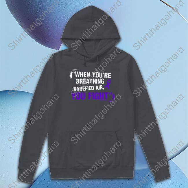 When You're Breathing Rarefied Air You Fight Long Sleeve Tee Pro Wrestling Tees Shop