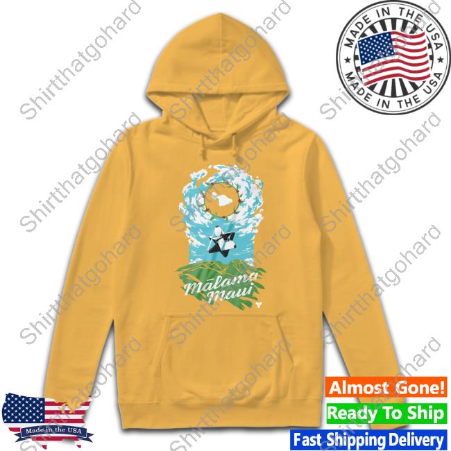 Mālama Maui Shirt Official Destiny Bulletin Mālama Maui Shirt