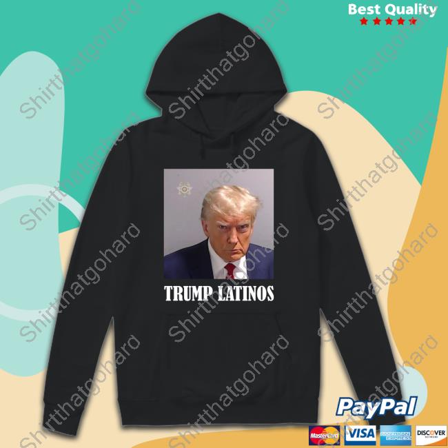 Official TrumpLatinos Trump Mugshot Latinos T Shirts Official TrumpLatinos Trump Mugshot Latinos T Shirt