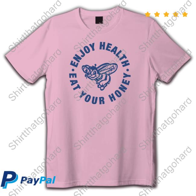 Enjoy Health Eat Your Honey Tee Shirt Harry Styles Enjoy Health Eat Your Honey Shirt