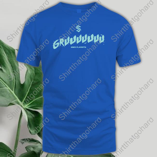 Official Seattle Kraken Merch Gruuuuuuu 2023 Playoffs Shirt Official Seattle Kraken Merch Gruuuuuuu 2023 T Shirt
