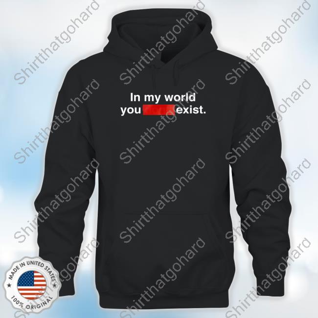 Dominicfike In My World You Don't Exist T Shirt