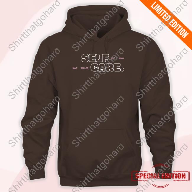 Mac Miller Self Care Hoodie Official Mac Miller Website Merch Self Care Hoodie