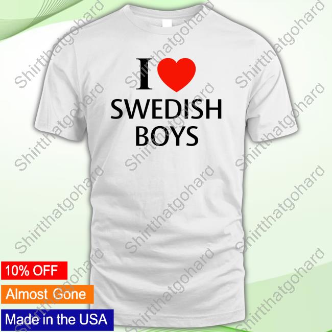 Official I Love Swedish Boys Shirts