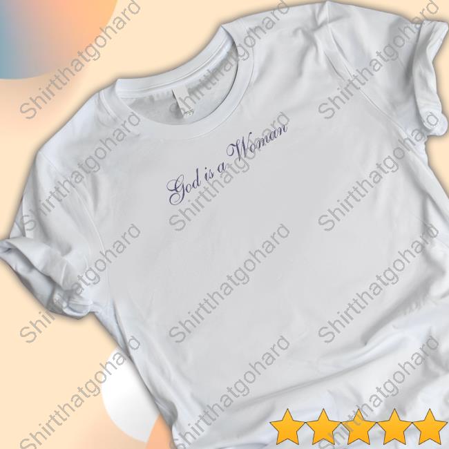 God Is A Woman T-Shirt Ariana Grande