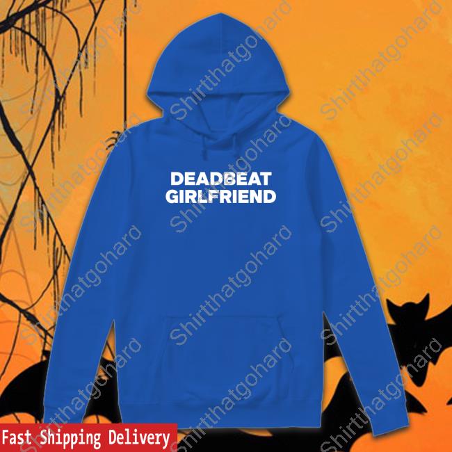 Official Deadbeat Girlfriend T Shirts Truth Or Dare Shop Merch Deadbeat Girlfriend Shirts Innocenttt_K