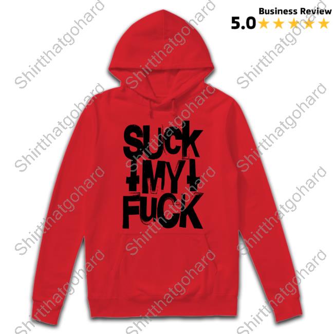 Official My Fuck Tee Official Attila Merch Suck My Fuck Shirt