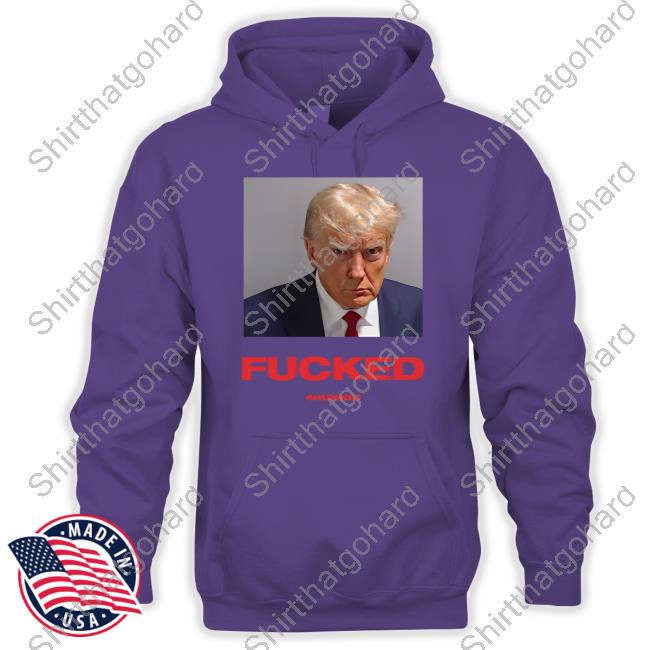 Trump Mugshot Fucked T-Shirt 4Hunnid Merch FDT Trump Mugshot Fucked T-Shirt