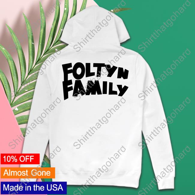 Official Foltyn Family T Shirt Official Foltyn Merch Foltyn Foltyn Family Tee Shirt