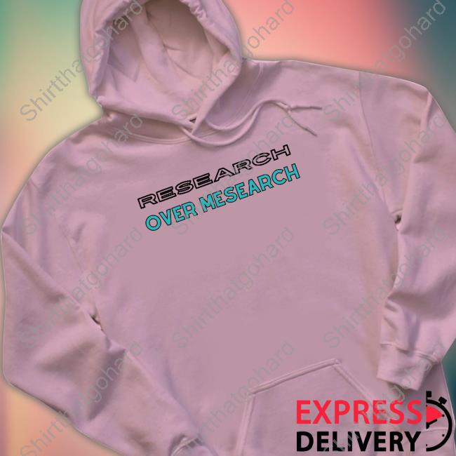 The Conscious Lee Research Over Mesearch Shirt Official The Conscious Lee Research Over Mesearch Shirt