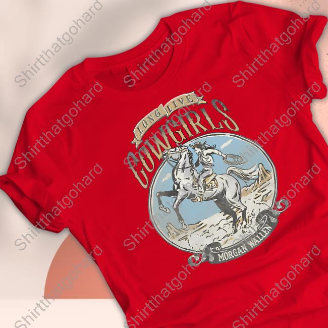 Long Live Cowgirls T-Shirt Long Live Cowgirls Shirt