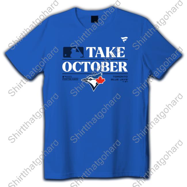 Toronto Blue Jays Take October Long Sleeve