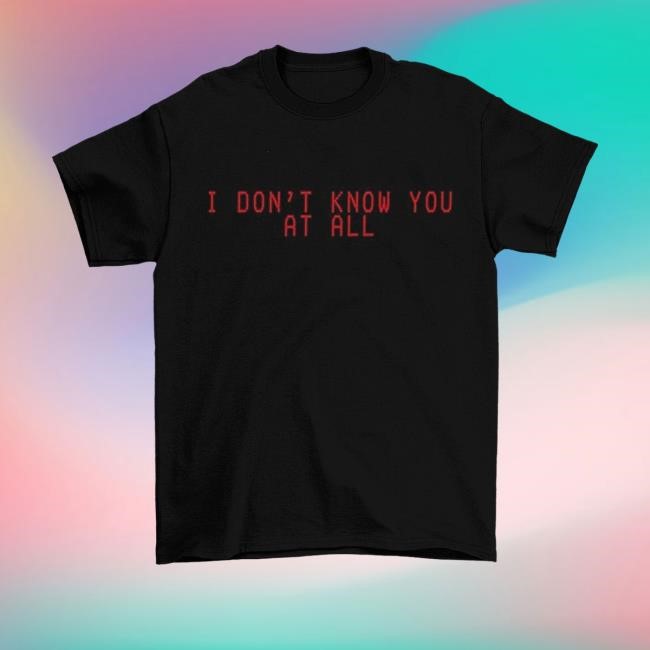 I Don't Know You At All Shirt Billie Teasing Chihiro In 2023