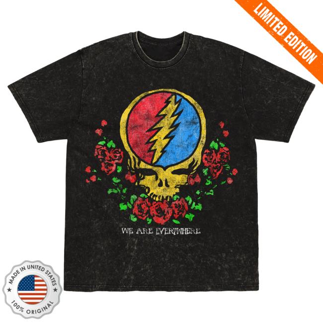 Official Grateful Dead Merch Store We Are Everywhere Unisex Oversized Attractive Shirt GratefulDead Shop