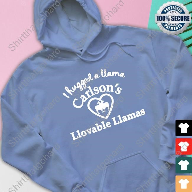 I Hugged A Llama Carlson's Llovable Llamas Shirt 2024