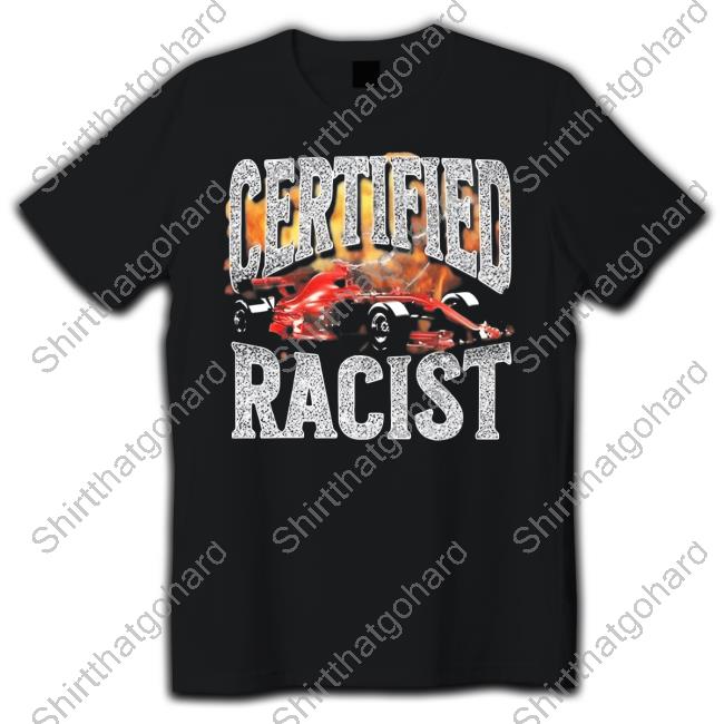 Certified Racist Long Sleeve Tee