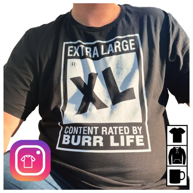 Extra Large Xl Content Rated By Burr Life T-Shirt