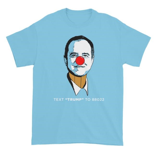 Adam Schiff | Text "Trump" To 88022 T-Shirts