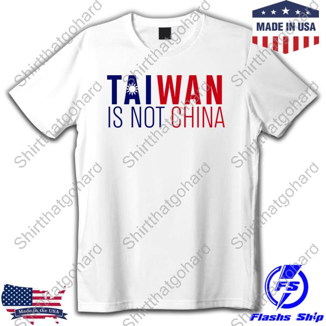 Official Taiwan Is Not China Shirts