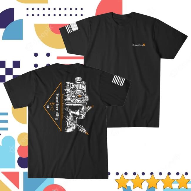 Official Howitzer Clothing Dangerous T-Shirts