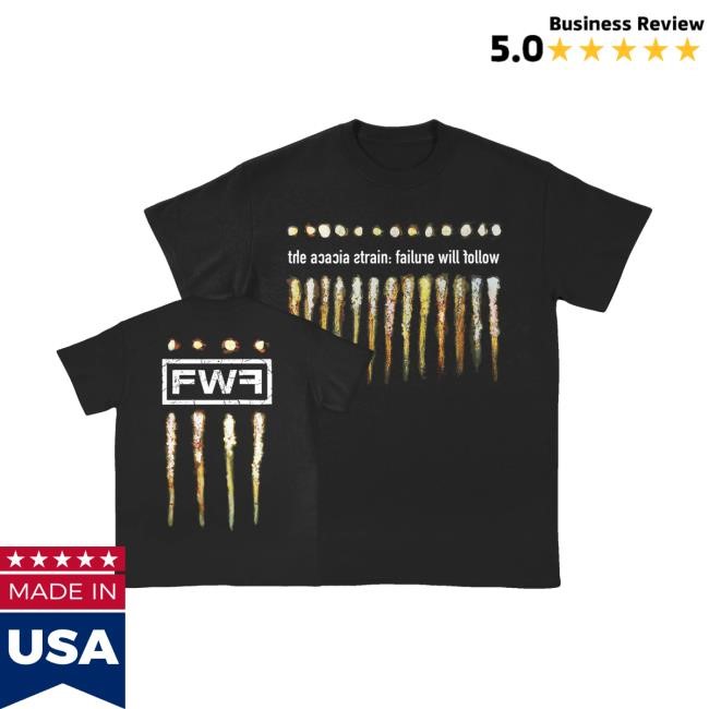 Failure Will Follow FWF New Shirt The Acacia Strain Band Merch