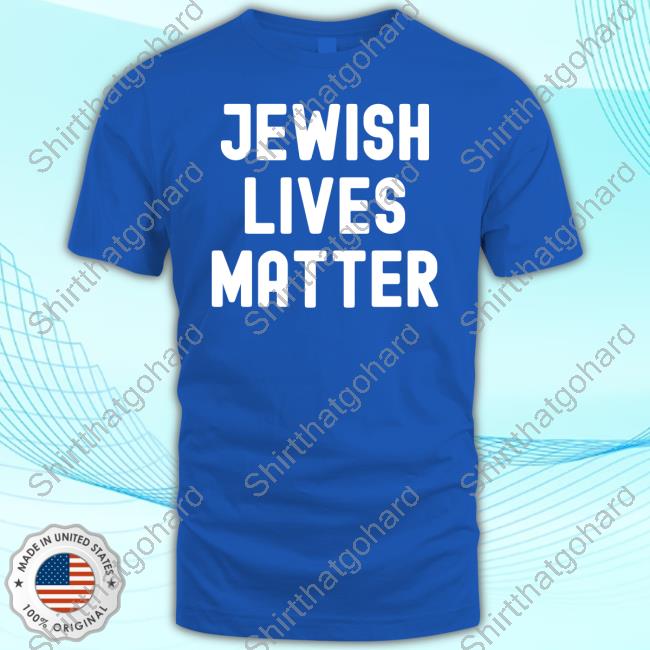 Official Jewish Lives Matter T Shirts