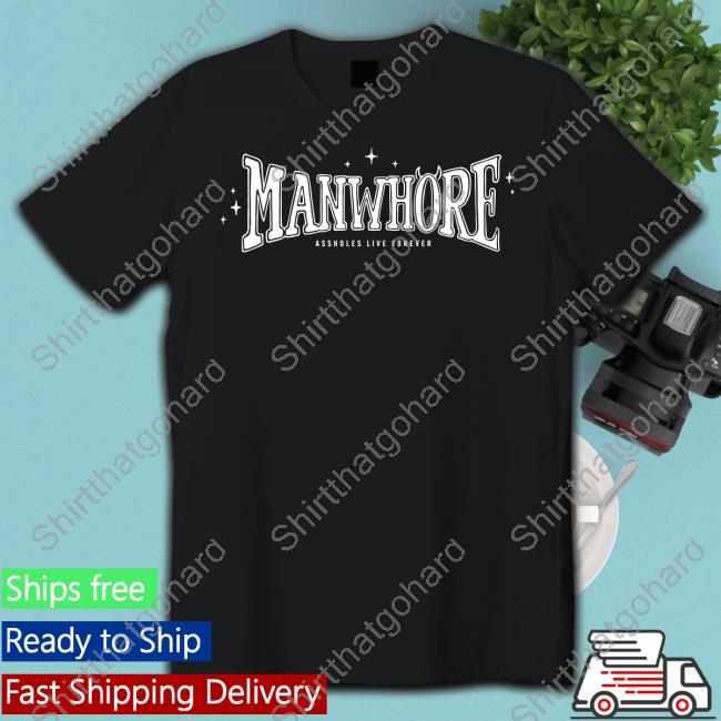 Official Assholes Live Forever Manwhore Black T Shirt