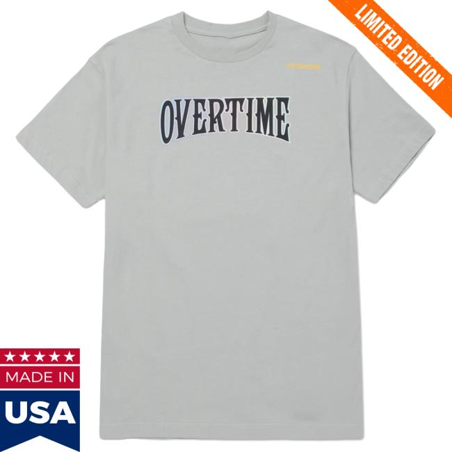 Official Overtime Tv Merch Store Apparel Clothing Shop Over Time Treasury Top Shirt