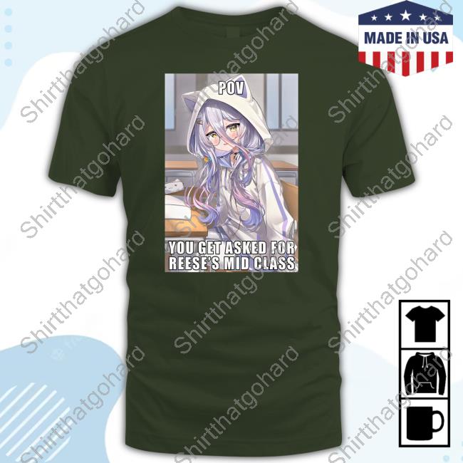 Official Vshojo Merch Pov You Get Asked For Reese's Mid Class T Shirts After School With Henya T-Shirt