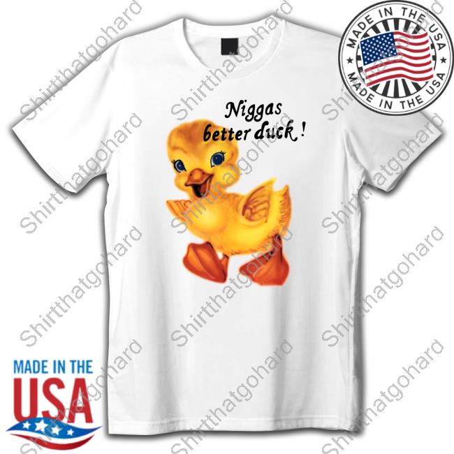 Official Niggas Better Duck Retro Shirt