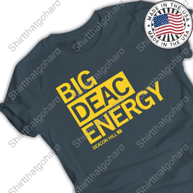 Raygun Merch Big Deac Energy Deacon Hill 10 Long Sleeved T Shirt